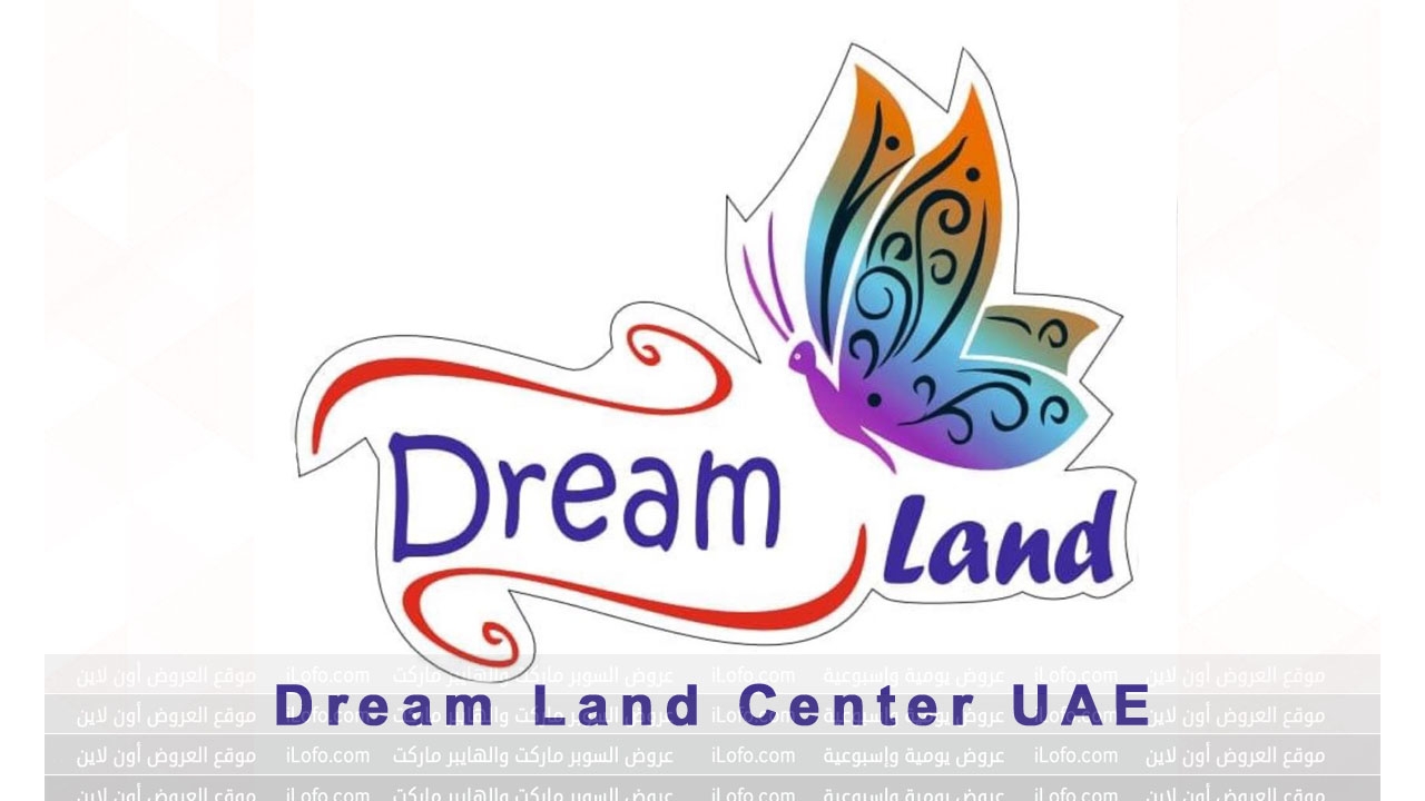 Dream Deals at Dream Land Center UAE Deira Dubai from 16 until 31 July 2024